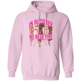 In October  we wear pink Pullover Hoodie