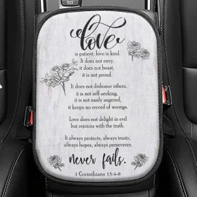 Love Is Patient Love Is Kind 1 Corinthians 134 - 8 Bible Verse Seat Box Cover, Bible Verse Car Center Console Cover, Scripture Car Armrest Cover