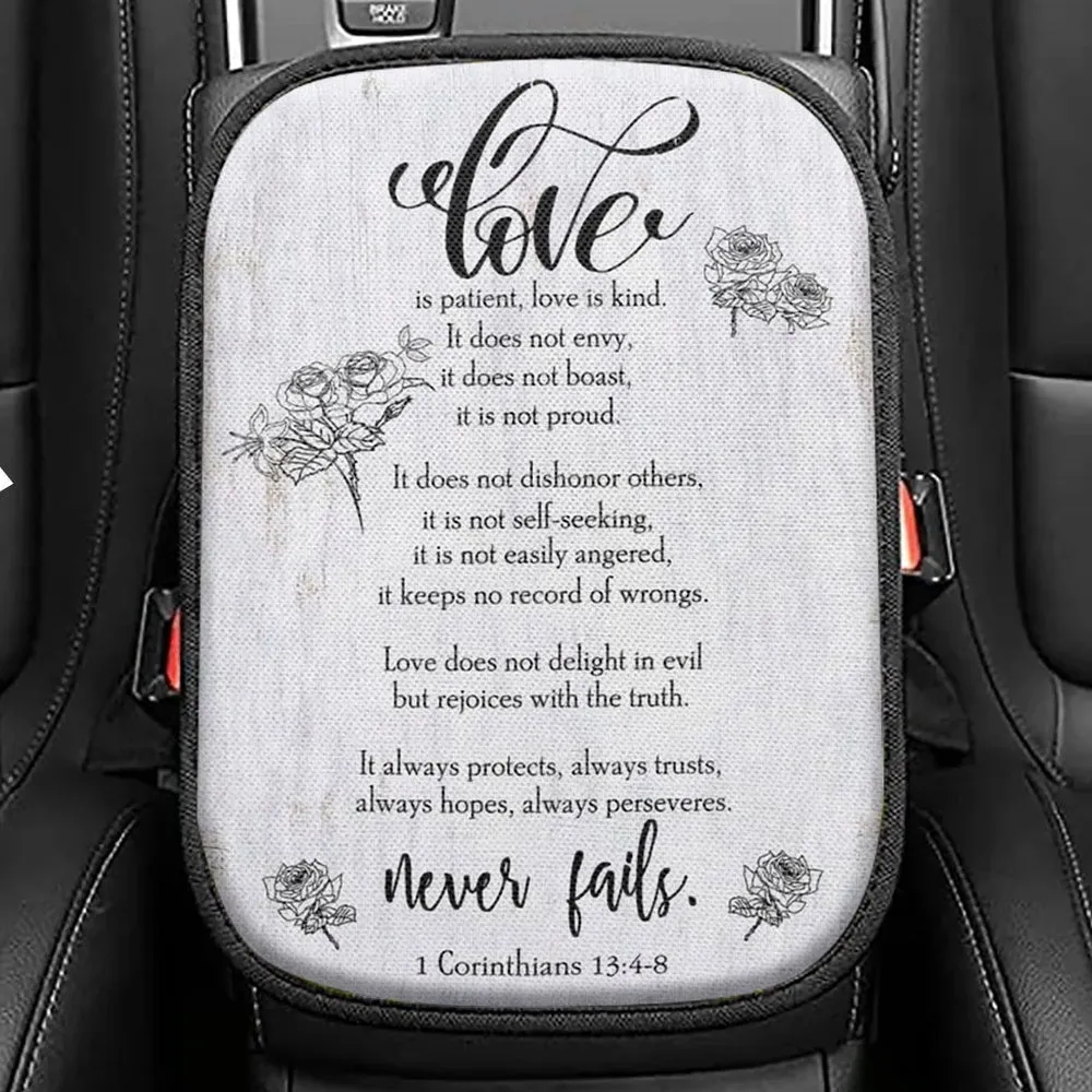 Love Is Patient Love Is Kind 1 Corinthians 134 - 8 Bible Verse Seat Box Cover, Bible Verse Car Center Console Cover, Scripture Car Armrest Cover
