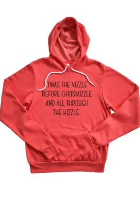Twas The Nizzle Hoodie